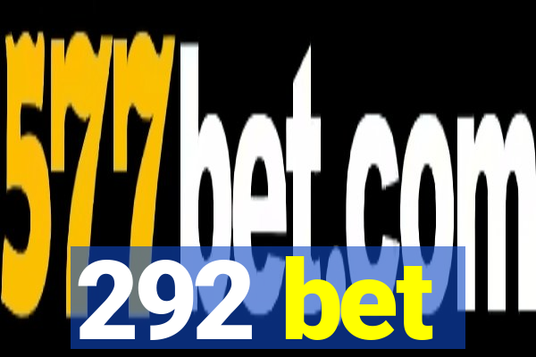 292 bet